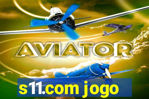 s11.com jogo